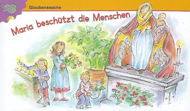 Maria - die Mutter Gottes den Kindern erklärt Maria - die Mutter Gottes den Kindern erklärt
